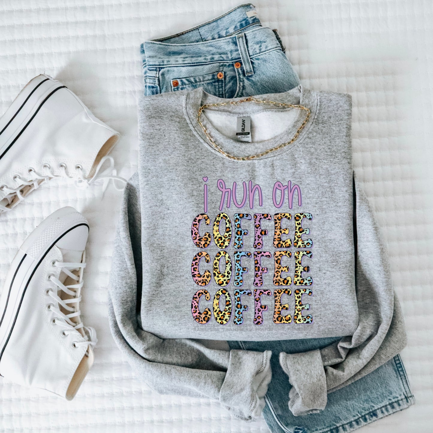 I Run On Coffee #1019 - DTF Transfer