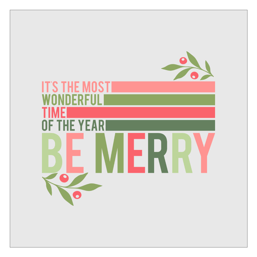 Its the Most Wonderful Time of the Year Be Merry DTF Transfer
