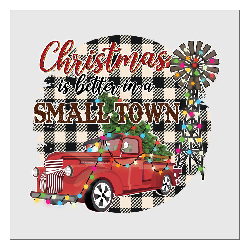 Christmas Is Better In A Small Town DTF Transfer