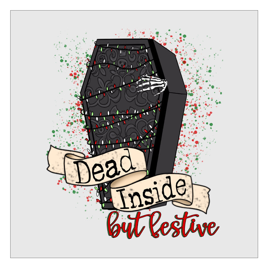 Dead Inside But Festive DTF Transfer