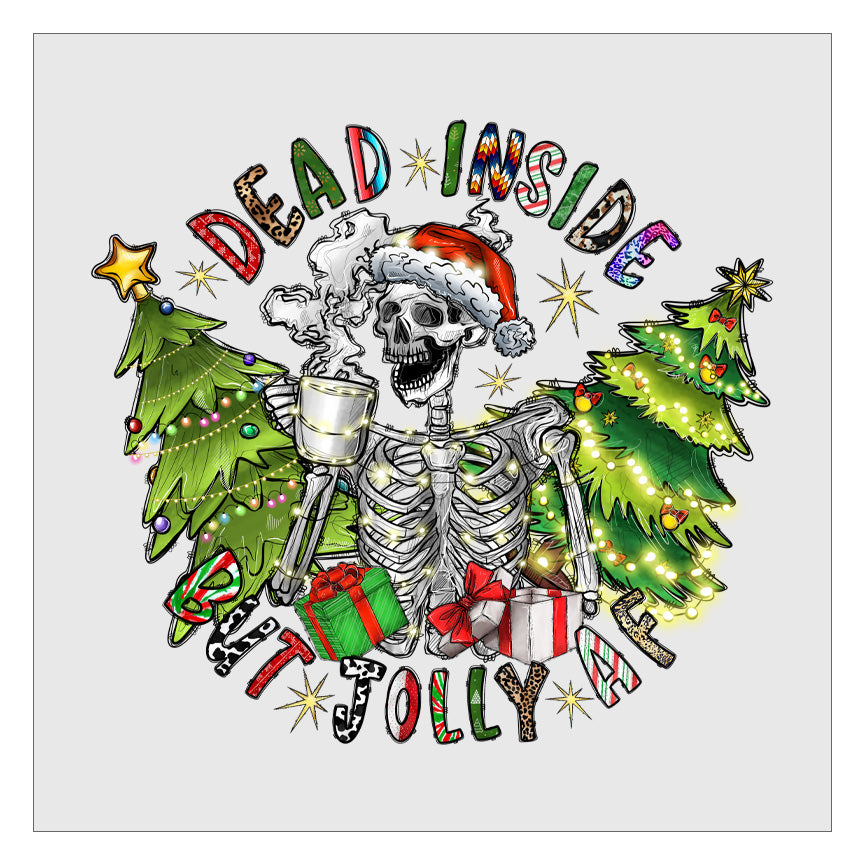 Dead Inside But Jolly AF - Design 1 DTF Transfer