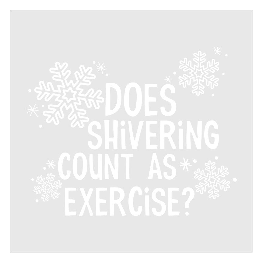 Does Shivering Count As Exercise DTF Transfer