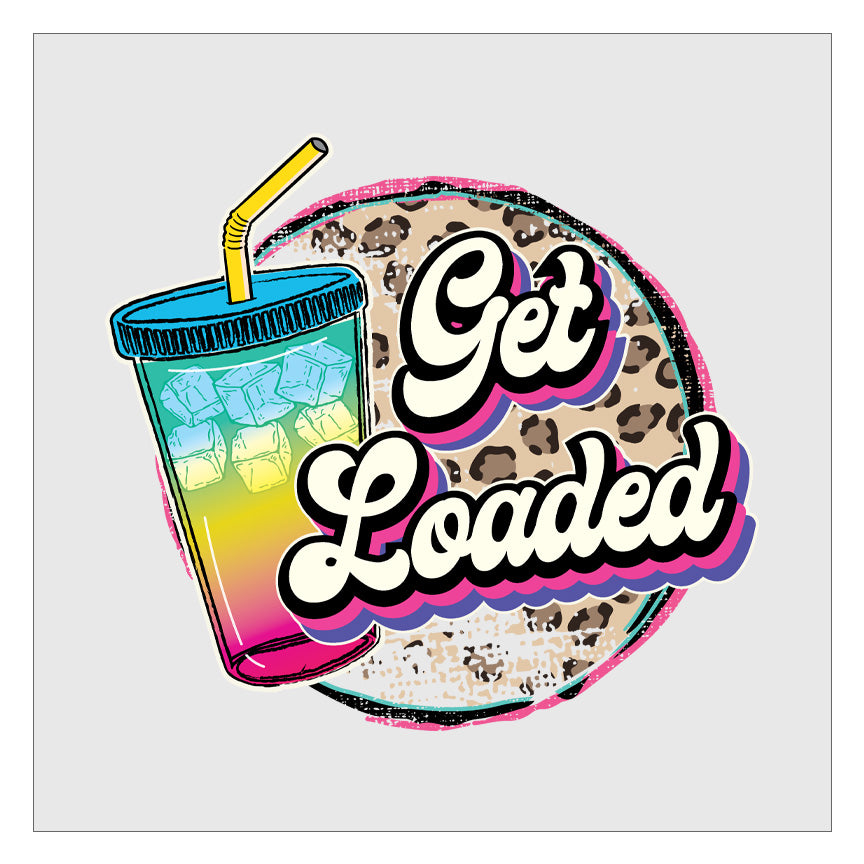 Get Loaded Tea - Leopard Print DTF Transfer