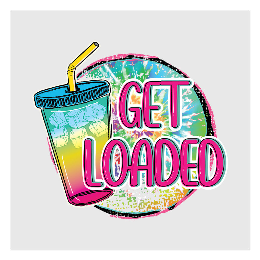 Get Loaded - Tie Dye DTF Transfer