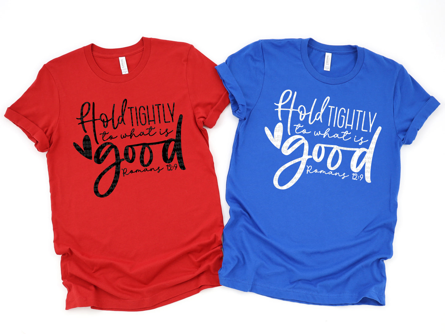 Hold Tightly To What Is Good Romans 12 9 DTF Transfer