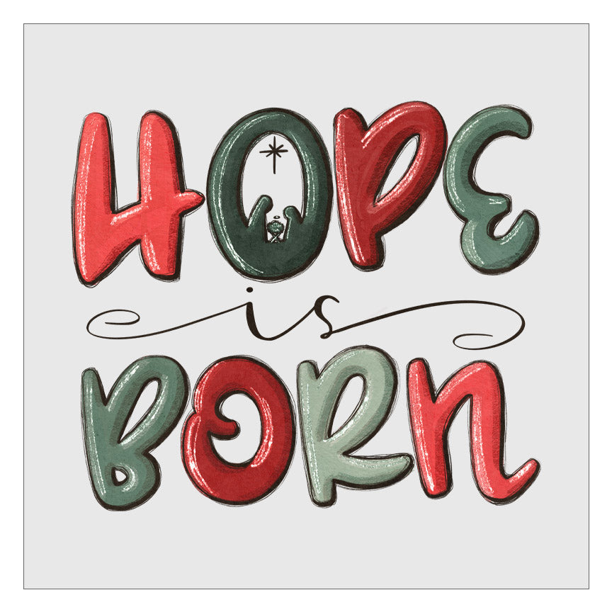 Hope Is Born DTF Transfer