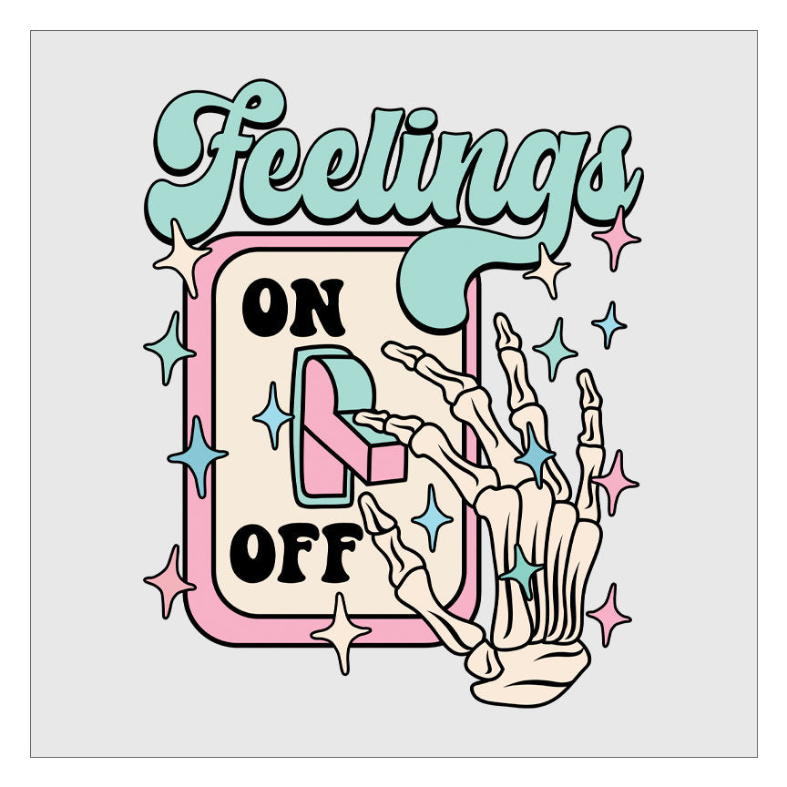 Feelings Off Switch DTF Transfer, Ready For Press, Hot Peel, Transfers For Shirts, Heat Transfer, Direct To Film, Mental Health, Self Care