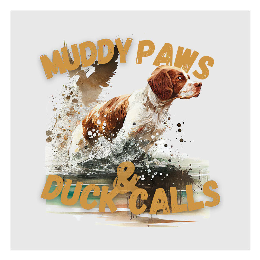 Muddy Paws And Duck Calls DTF Transfer, Duck Hunting DTF, Ready For Press, Hot Peel, Transfers For Shirts, Heat Transfer, Direct To Film