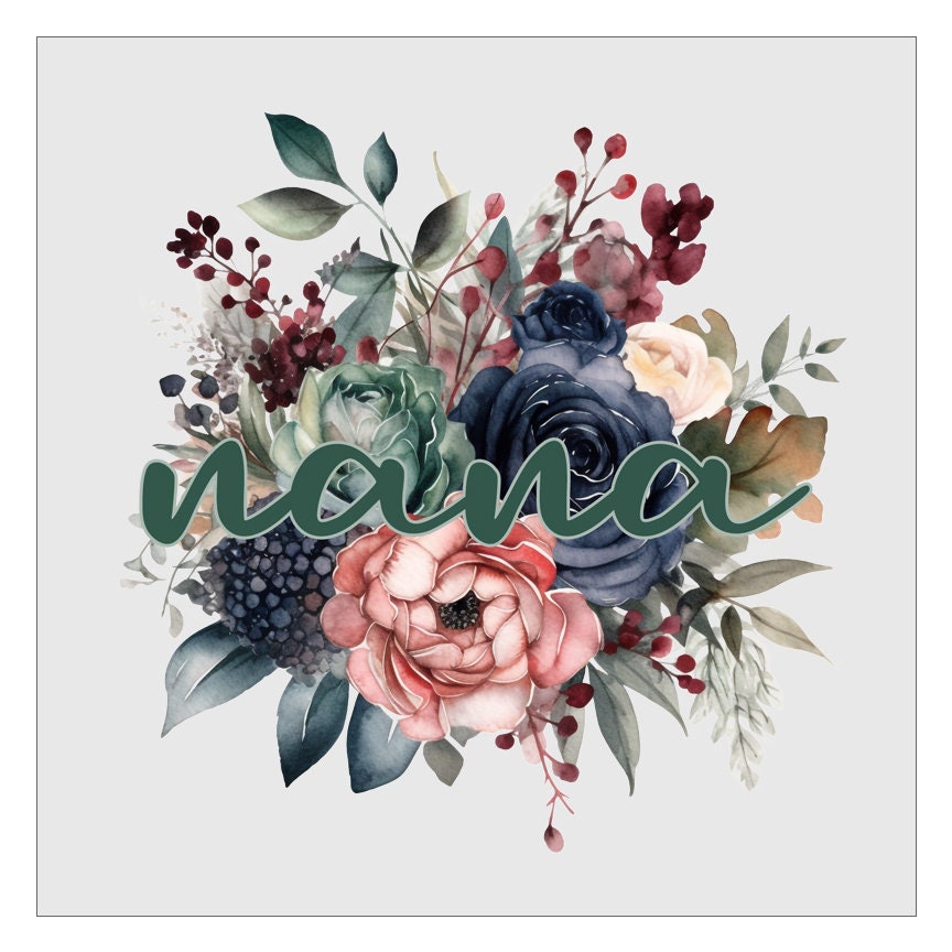 Nana Sage Floral DTF Transfer, Ready For Press, Direct To Film, Transfer For Shirts, Tshirt Transfers, Grandma DTF Transfers, Mothers Day