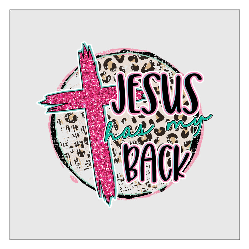 Jesus Has My Back - Round Leopard DTF Transfer
