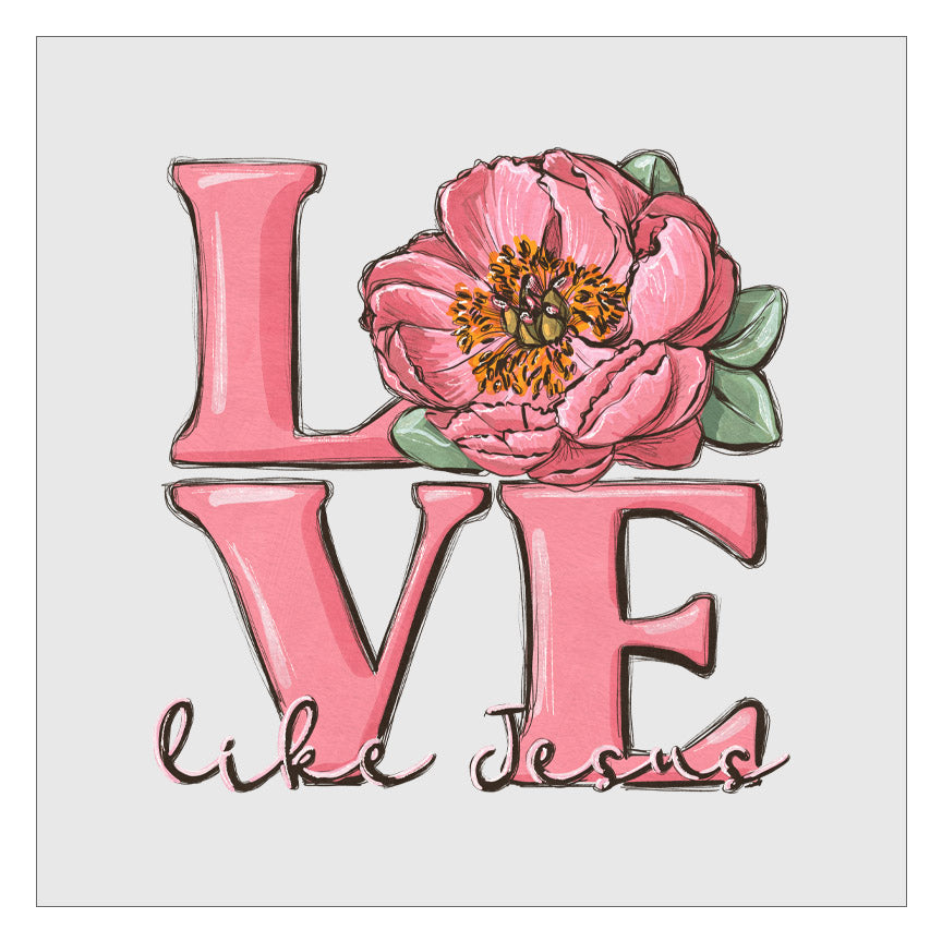 Love Like Jesus - Pink Floral DTF Transfer