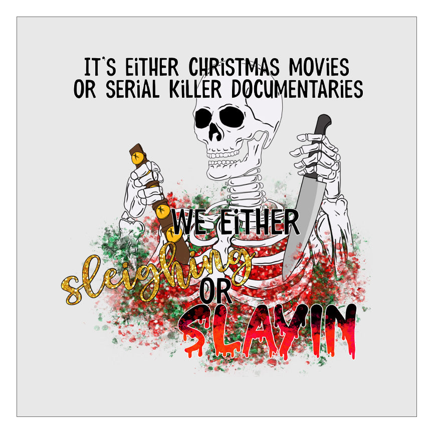 Sleighing Or Slayin Christmas DTF Transfer