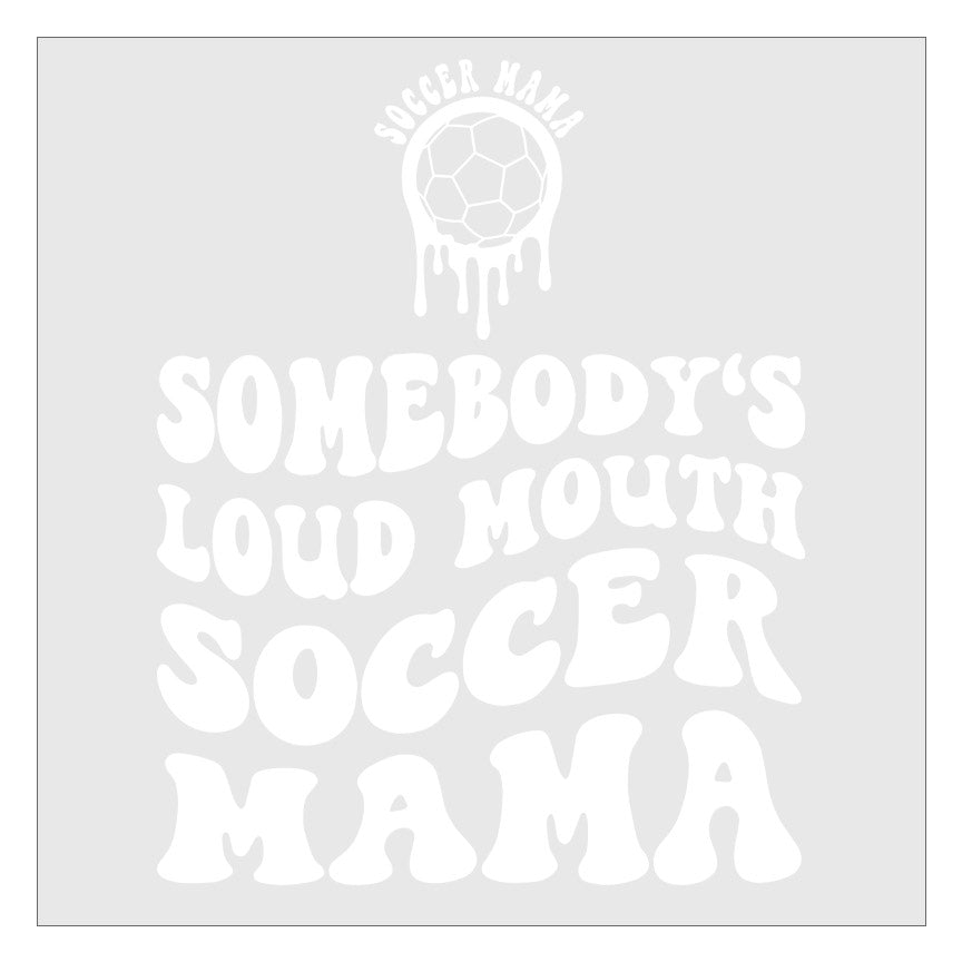 Somebodys Loud Mouth Soccer Mama DTF Transfer - Pocket and Back Print SET