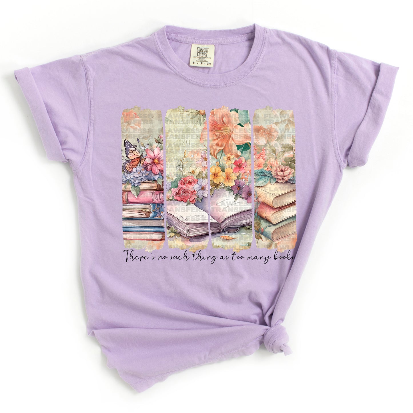 There Is No Such Thing As Too Many Books Brushstroke #2378 DTF Transfer