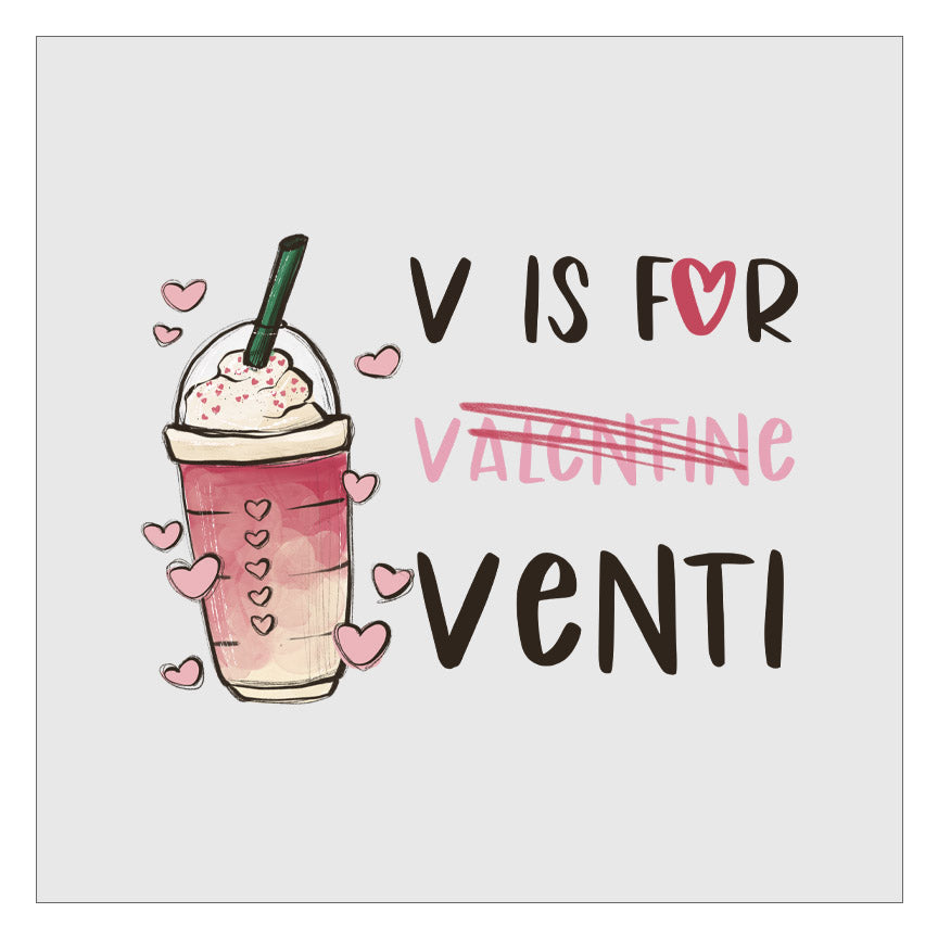 V Is For Venti DTF Transfer