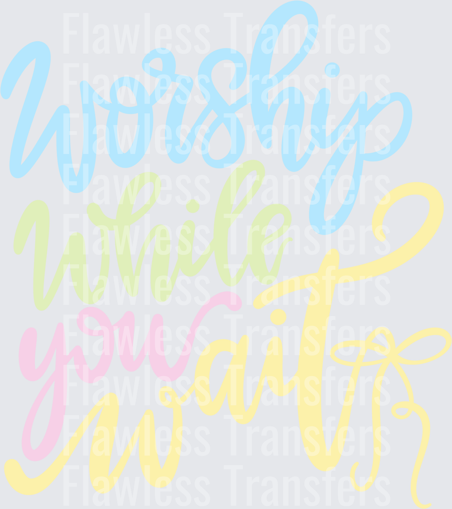 Worship While You Wait #5357