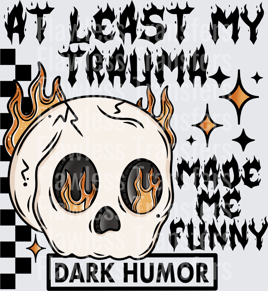 At Least My Trauma Made Me Funny #5670