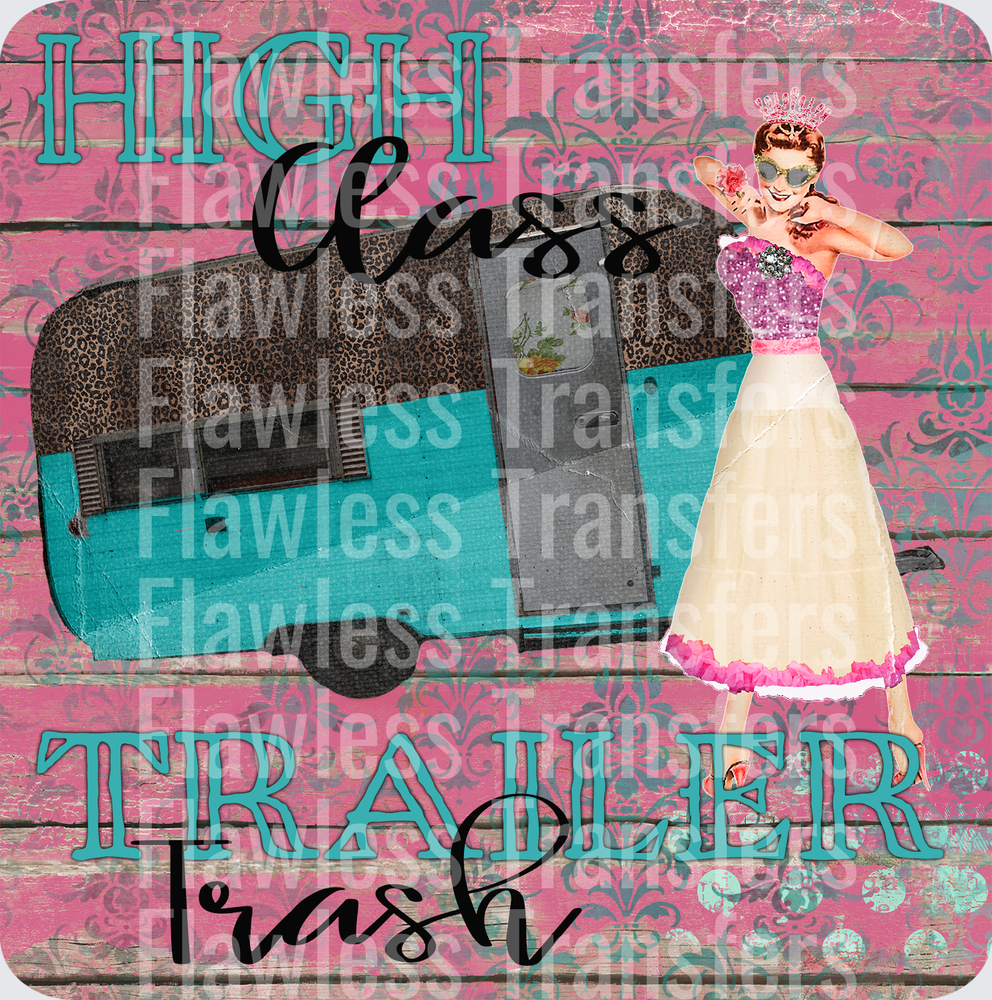 High Class Trailer Trash #4842