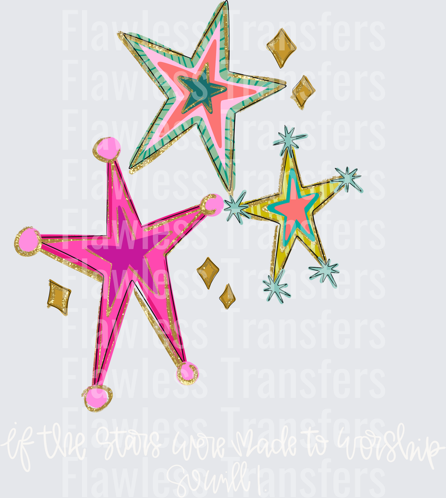 If The Stars Were Made To Worship So Will I #5272