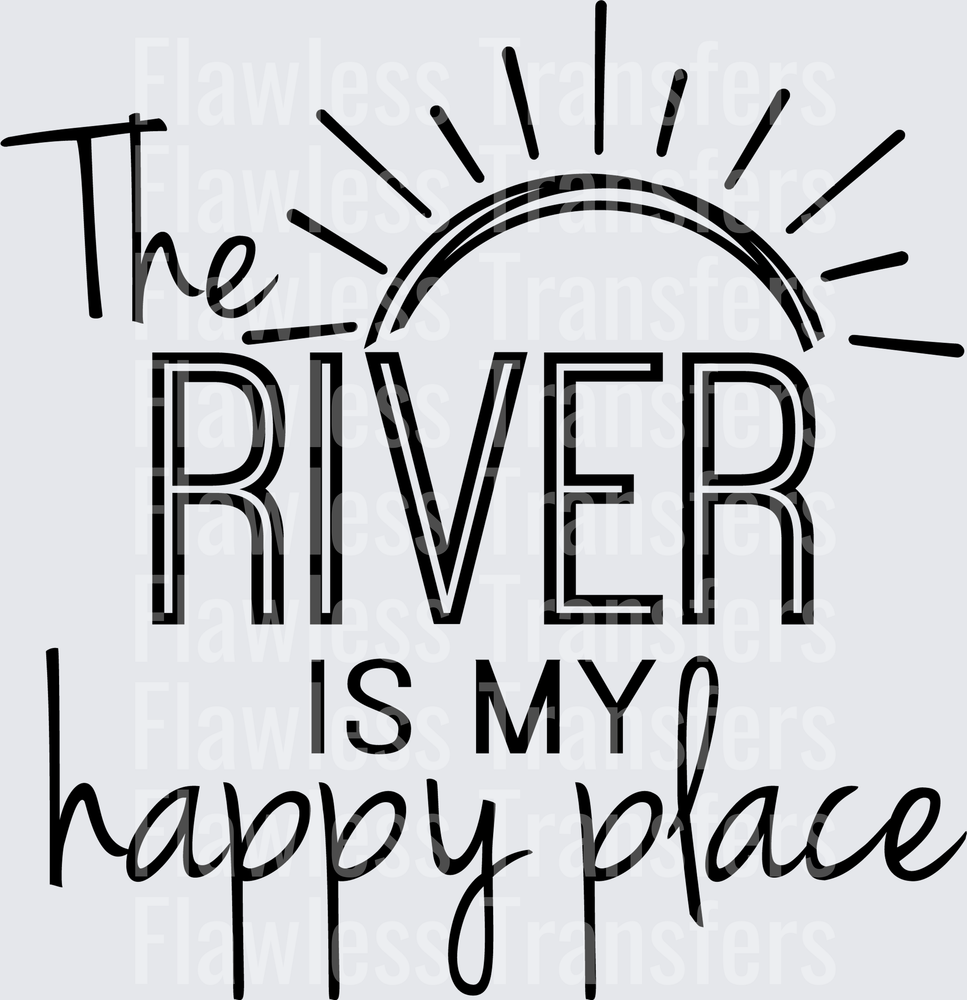 The River Is My Happy Place #4532