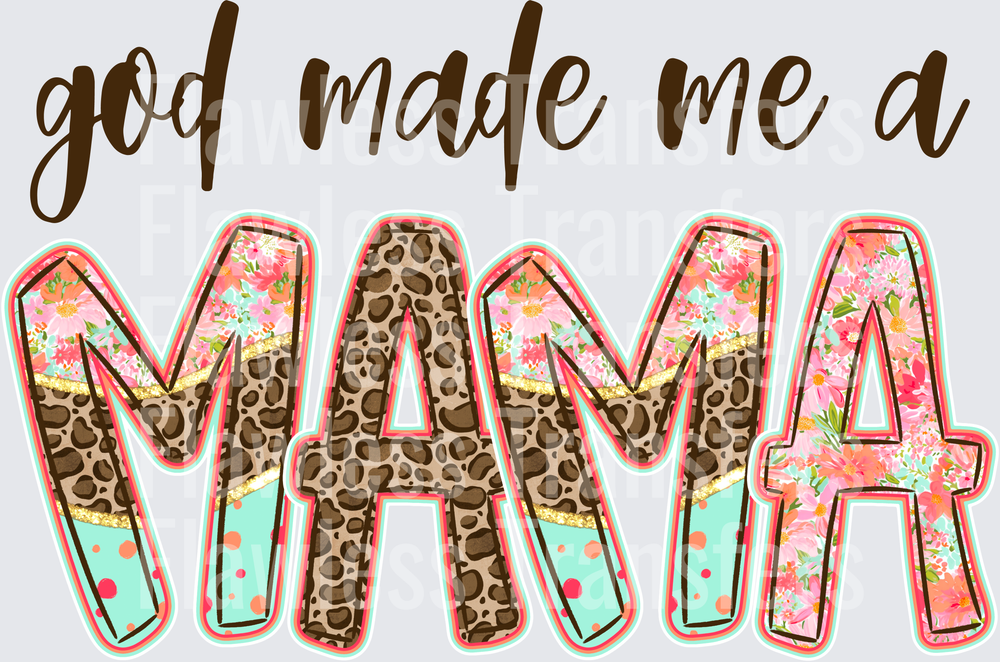 God Made Me A Mama #6028