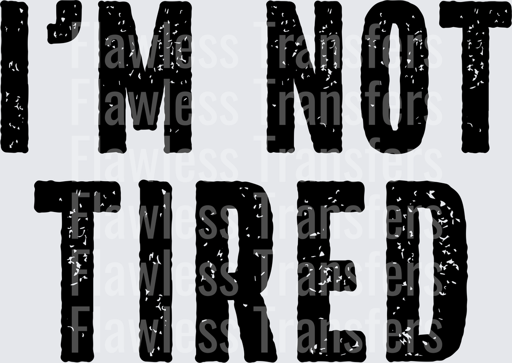 Im Not Tired #6114