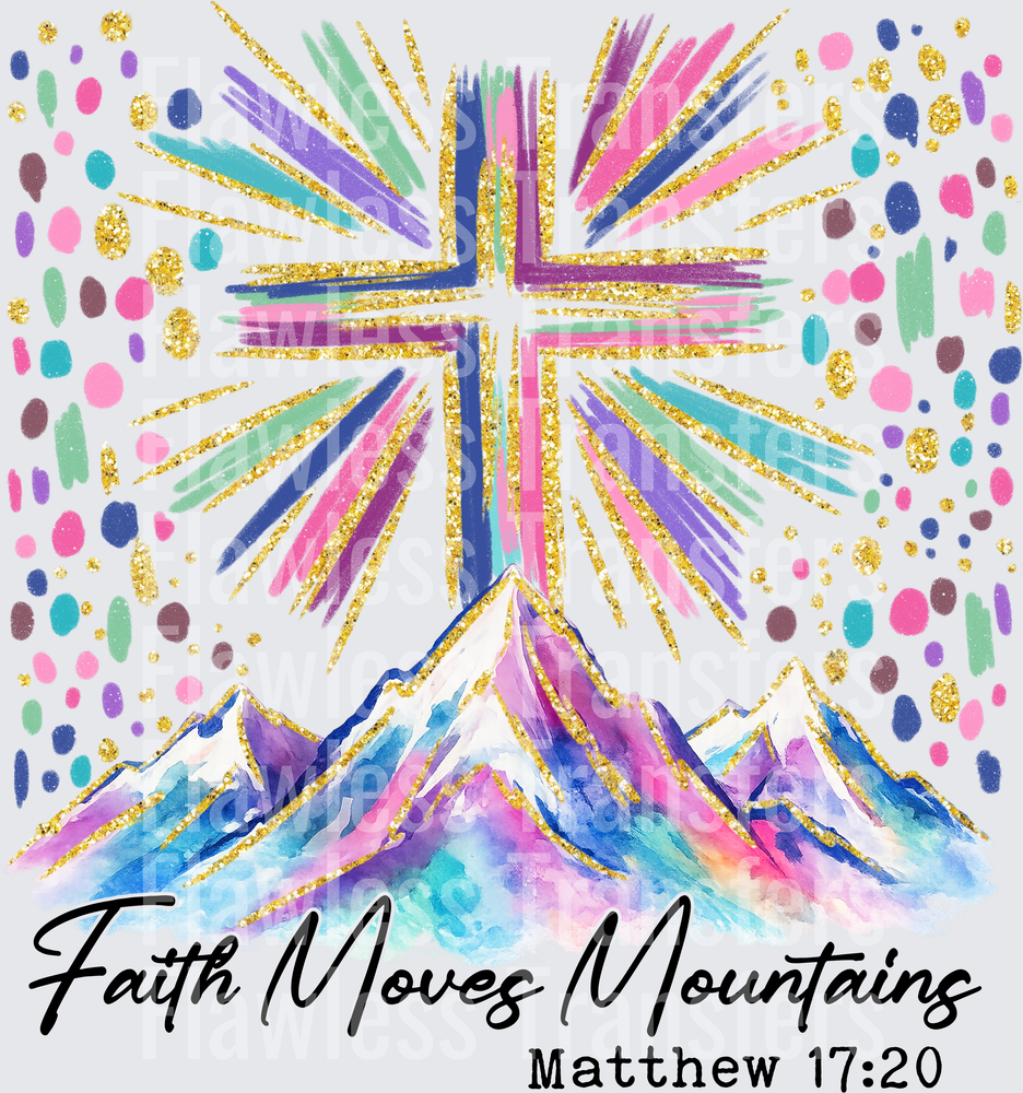 Faith Moves Mountains #5476