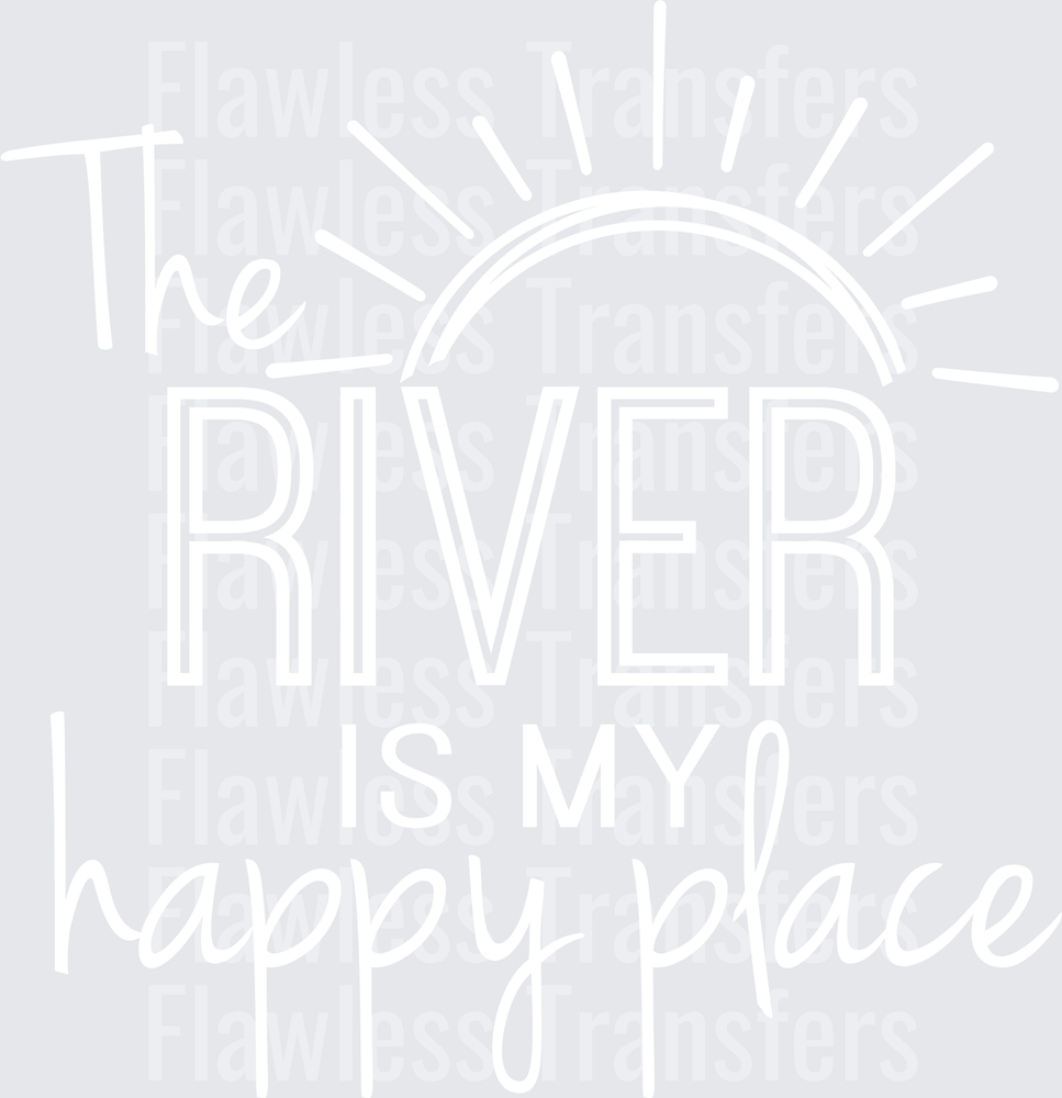 The River Is My Happy Place #4531