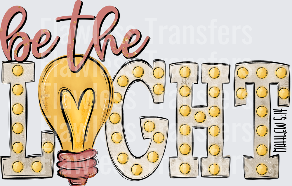 Be The Light #5172