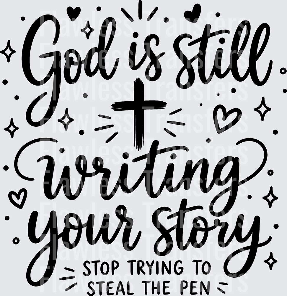 God Is Still Writing Your Story #5540