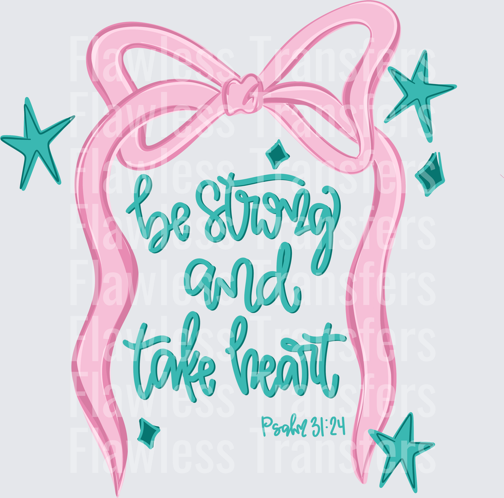 Be Strong And Take Heart #5340