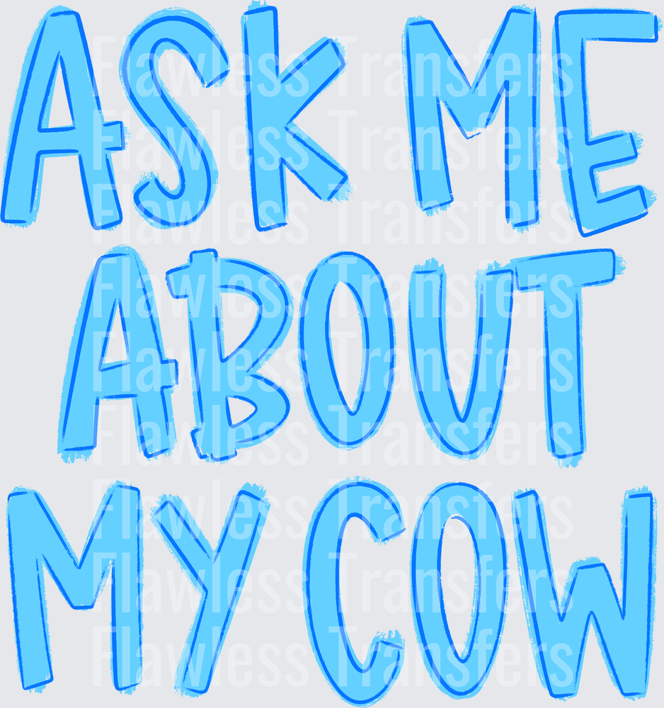 Ask Me About My Cow Boy #4260