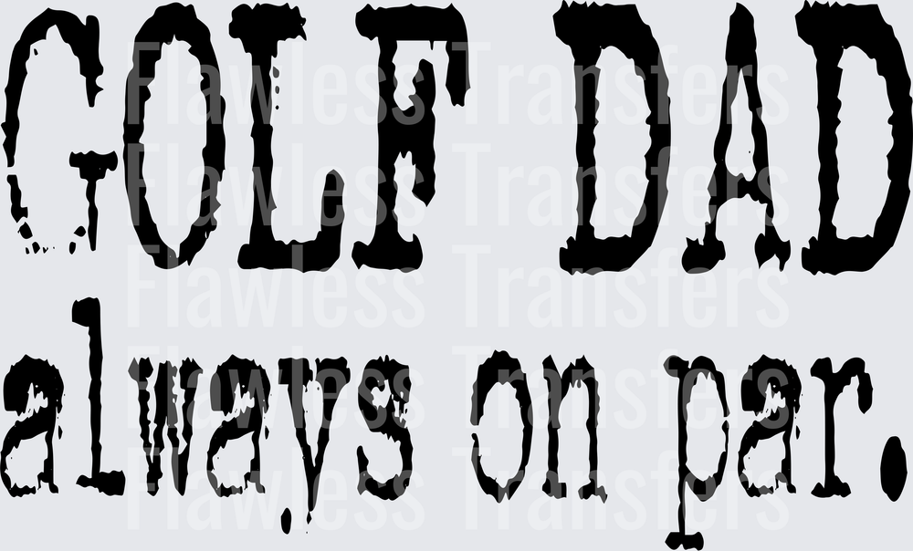 Golf Dad Always On Par #6046