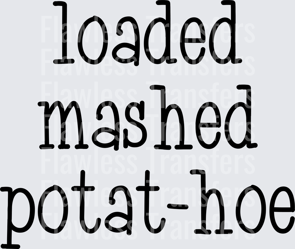 Loaded Mashed Potat-Hoe #0242