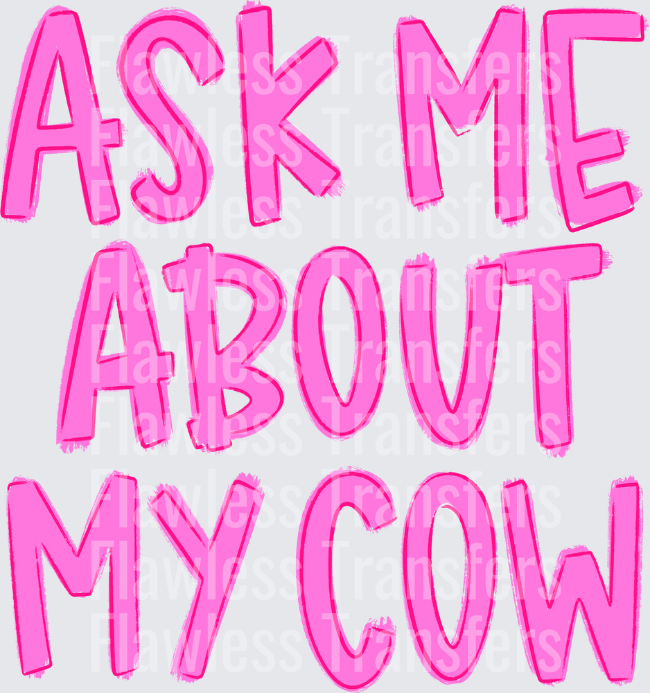 Ask Me About My Cow Girl #4258