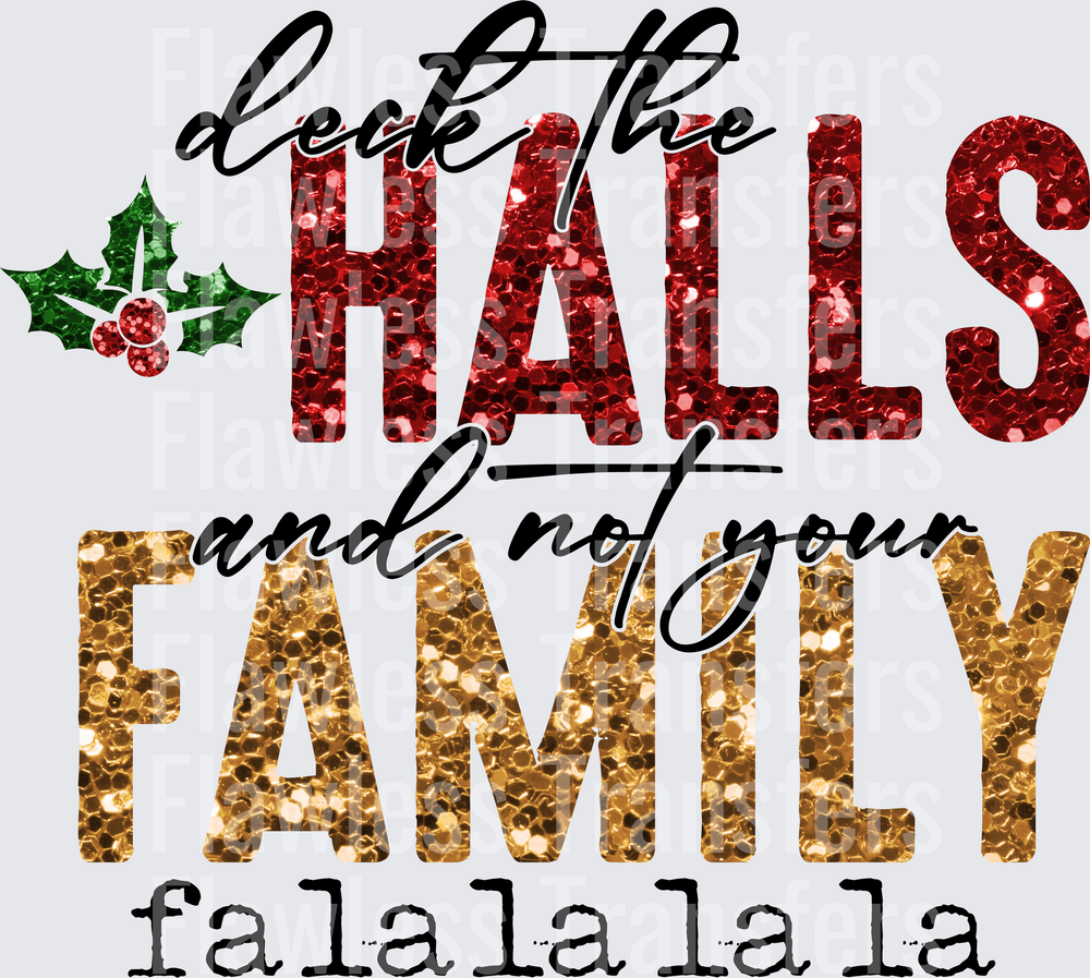 Deck The Halls And Not Your Family Falalalala #1442