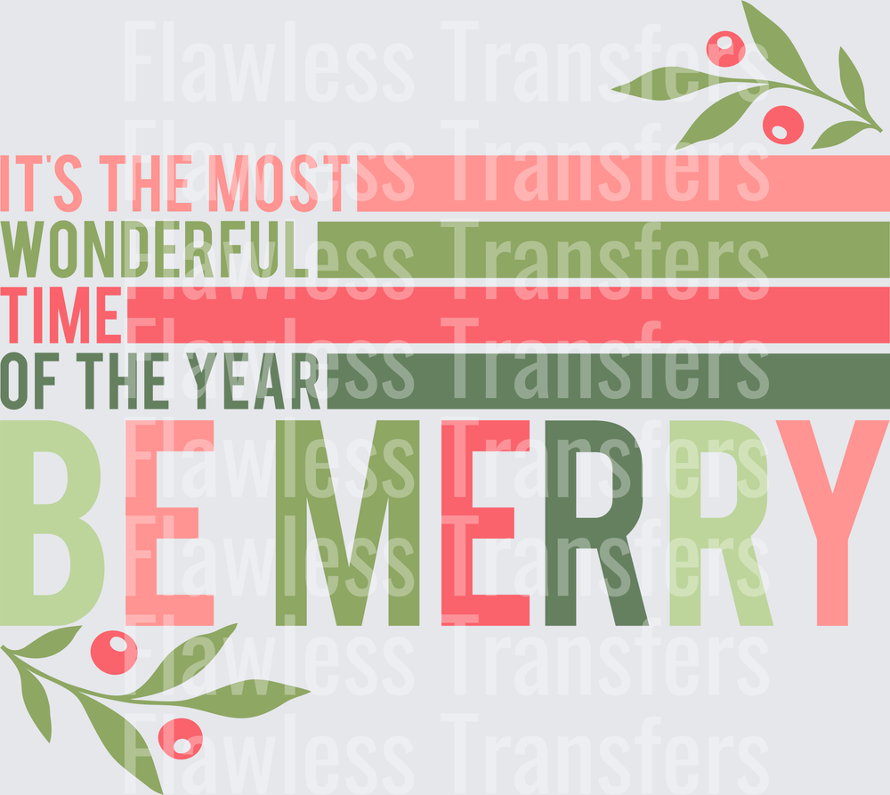 Be Merry Its The Most Wonderful Time Of The Year #1373