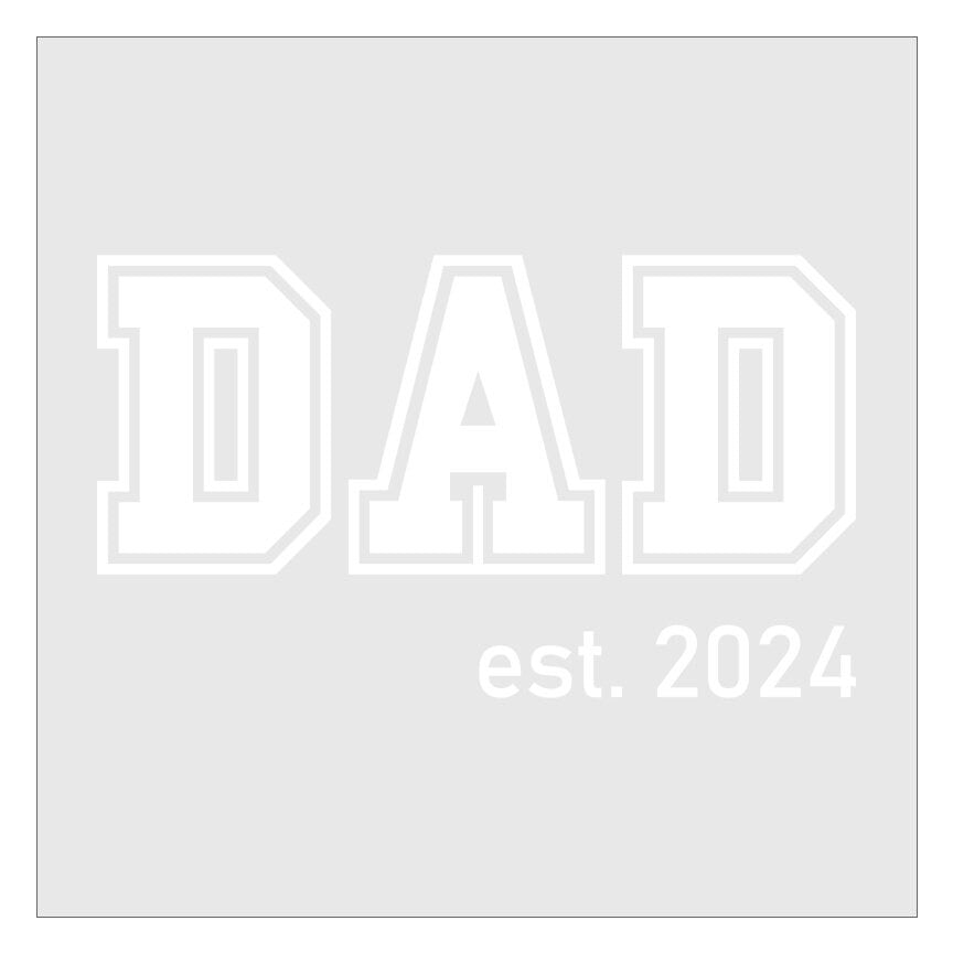 Dad Established DTF Transfer Ready For Press, Direct To Film, Hot Peel, Fathers Day Transfers, Dad Transfers, Heat Press Transfers