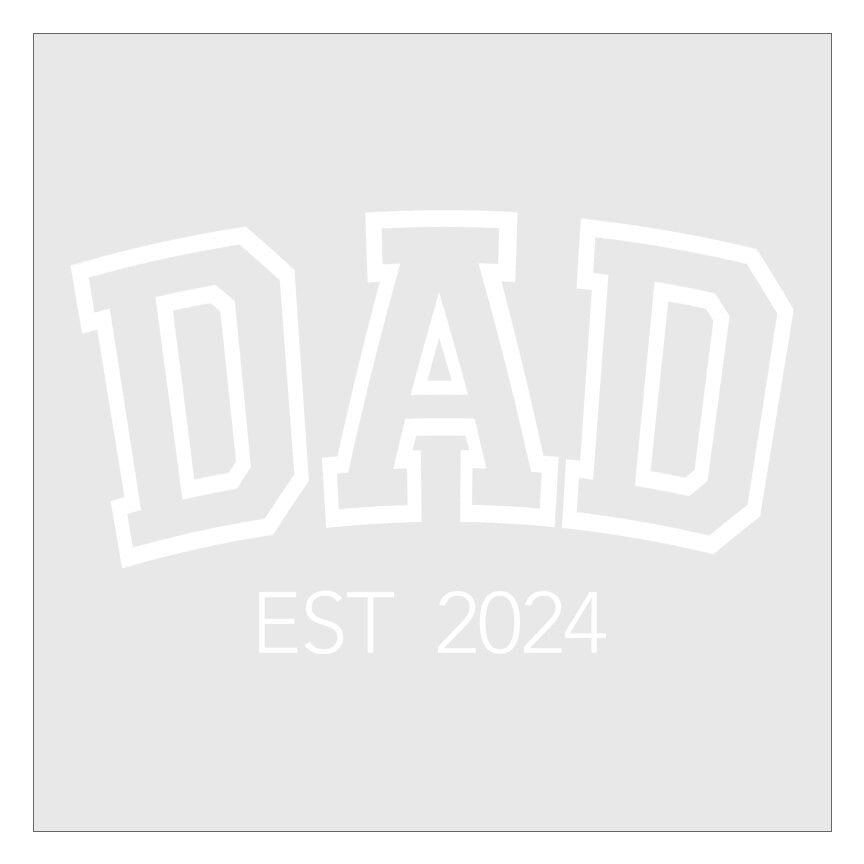 Dad Established DTF Transfer Ready For Press, Direct To Film, Hot Peel, Fathers Day Transfers, Dad Transfers, Heat Press Transfers