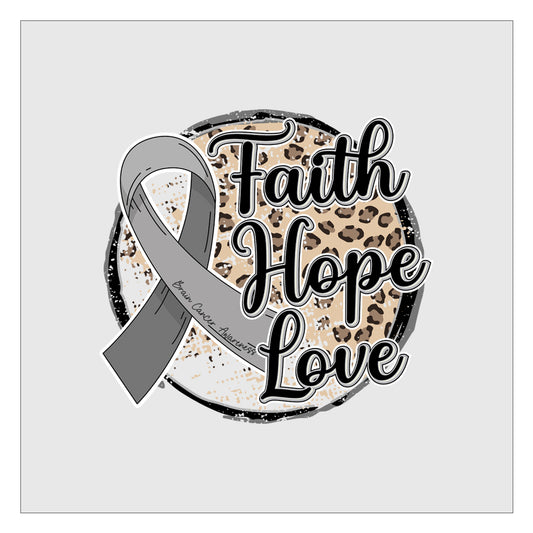 Faith Hope Love - Brain Cancer DTF Transfer