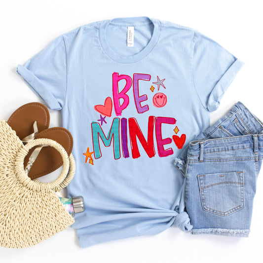 Be Mine Bold #2989 DTF Transfer