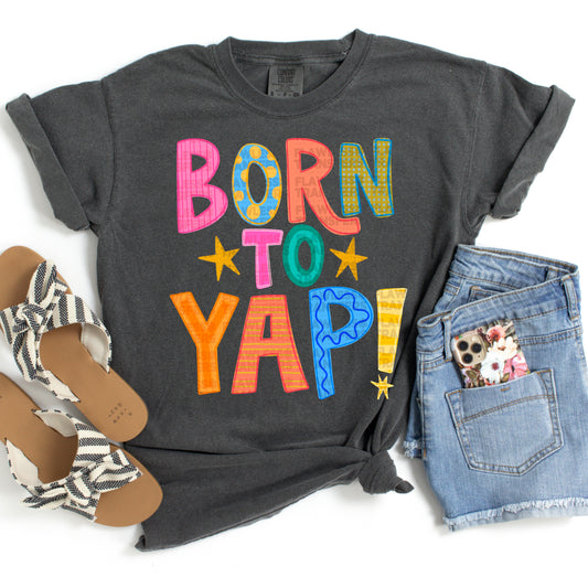 Born To Yap #3875 DTF Transfer