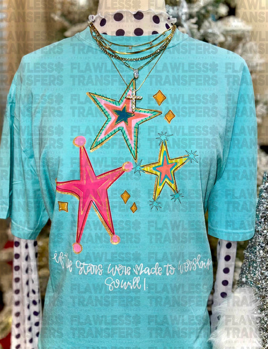 If The Stars Were Made To Worship So Will I With Glitter #2965 DTF Transfer