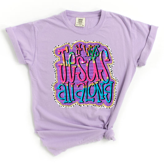 It Was Jesus All Along #2966 DTF Transfer