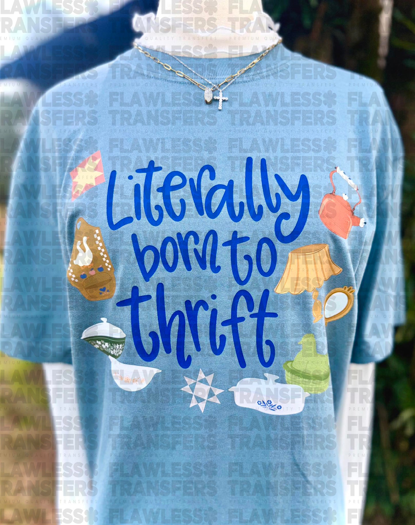 Literally Born To Thrift #3010 DTF Transfer