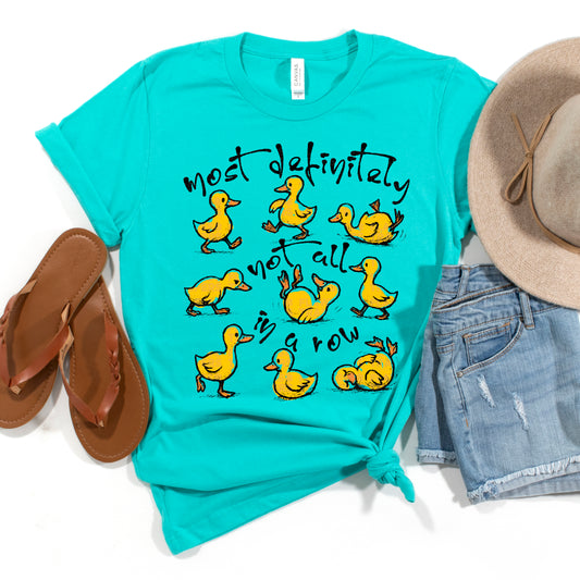 Most Definitely Not All In A Row #2968 DTF Transfer