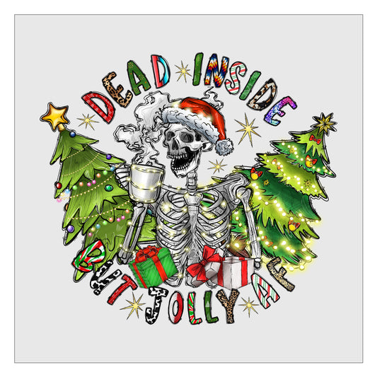 Dead Inside But Jolly AF - Design 1 DTF Transfer