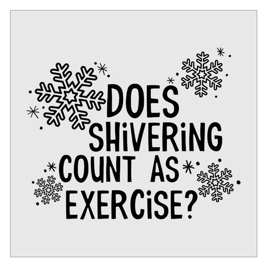Does Shivering Count As Exercise DTF Transfer