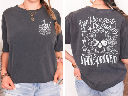 Don't Be A Part Of The Problem Be The Whole Problem DTF Transfer - Pocket and Back Print SET