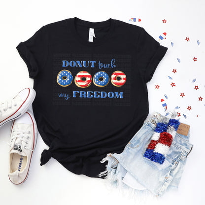 Donut Touch My Freedom #0034 DTF Transfer
